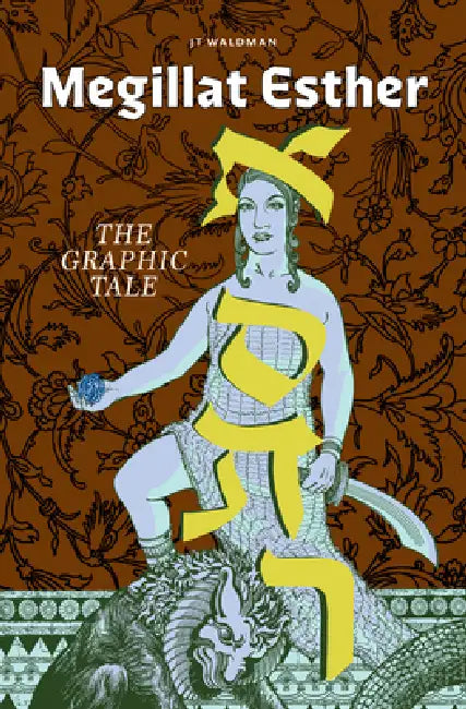 Megillat Esther: The Graphic Tale (New Edition) by Jt Waldman