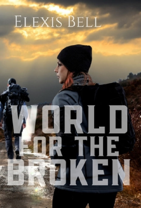 World for the Broken by Elexis Bell