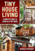 Tiny Home Living: A Complete Guide to Living in a Tiny House by Sarah Stewart