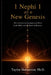 1 Nephi 1 As a New Genesis: The Creation of Covenant and Word in the Bible and the Book of Mormon by Taylor Halverson