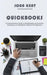 QuickBooks: A Comprehensive Guide to Bookkeeping and Learning Techniques on QuickBooks Software for Beginners by John Kent