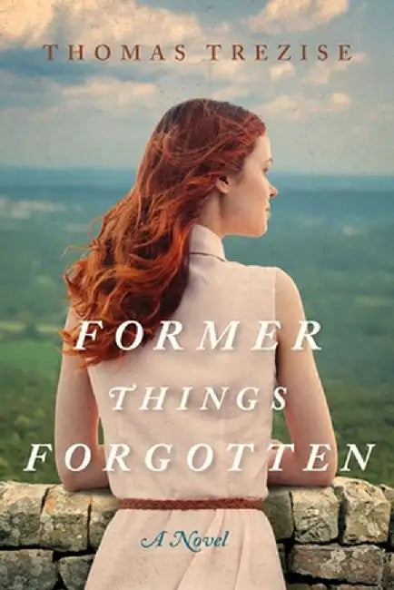 Former Things Forgotten by Thomas Trezise