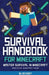 Survival Handbook for Minecraft: Master Survival in Minecraft (Unofficial) by Blockboy