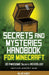Secrets and Mysteries Handbook for Minecraft: Handbook for Minecraft: 30 AWESOME Secrets REVEALED (Unofficial) by Blockboy