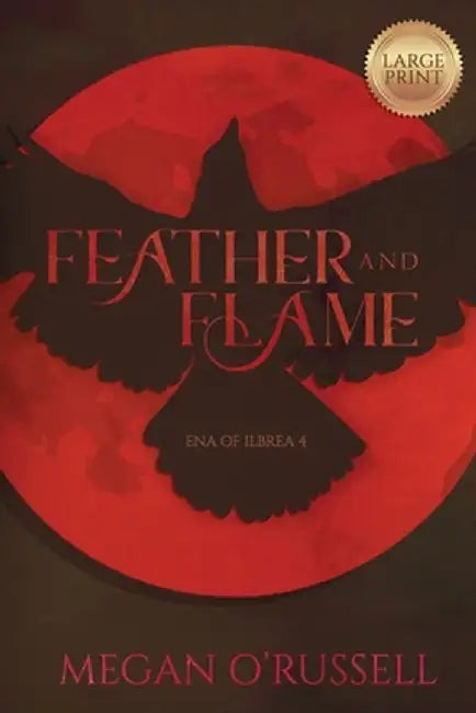 Feather and Flame by Megan O'Russell