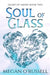Soul of Glass by Megan O'Russell