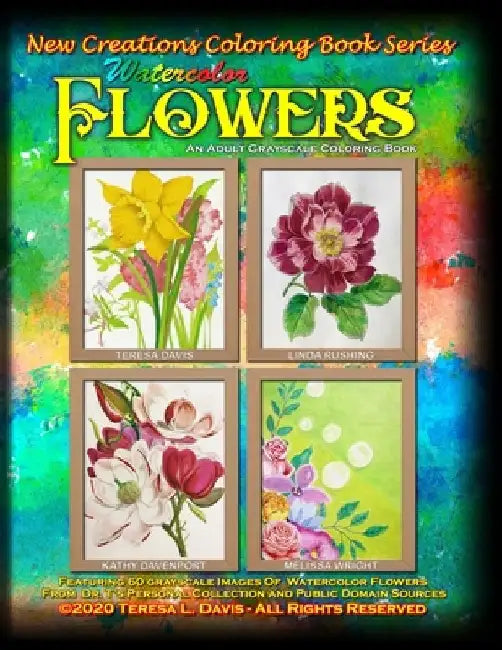 New Creations Coloring Book Series: Watercolor Flowers by Brad Davis