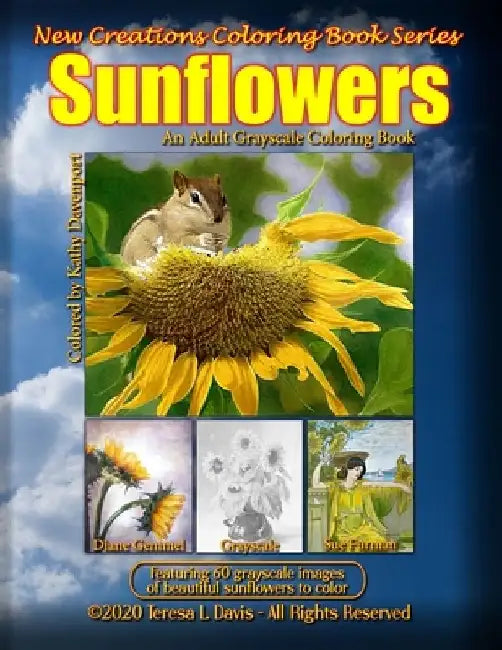 New Creations Coloring Book Series: Sunflowers by Brad Davis
