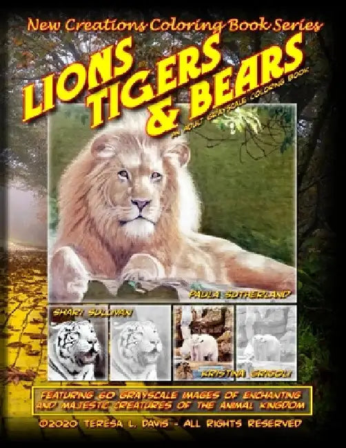 New Creations Coloring Book Series: Lions Tigers & Bears by Brad Davis