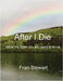 After I Die: What My Executor Will Need to Know by Stewart, Fran