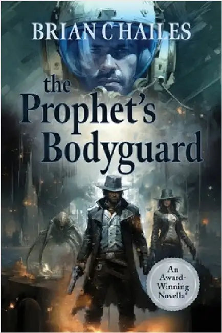 The Prophet's Bodyguard by Hailes, Brian C.