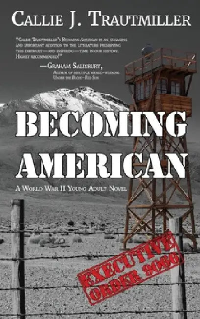 Becoming American: A World War II Young Adult Novel by Callie J. Trautmiller
