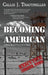 Becoming American: A World War II Young Adult Novel by Callie J. Trautmiller