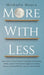More with Less: Get a Grip on Your Excessive Spending and Hoarding Habits, Create a Personalized Budget, and Adopt a Savings-Oriented Mindset and Mini by Michelle Moore