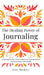 The Healing Power of Journaling by Zoe McKey