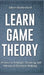 Learn Game Theory by Albert Rutherford