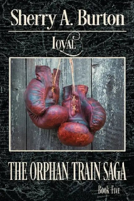 Loyal by Sherry a. Burton