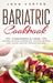 Bariatric Cookbook: 3 Manuscripts in 1 Book - Gastric Bypass Cookbook, Gastric Bypass Diet Guide, Gastric Bypass Recipes by John Carter