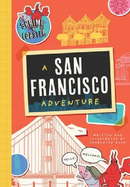 Shrimp 'n Lobster: A San Francisco Adventure by Charlotte Rygh
