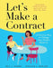 Let's Make a Contract: A Positive Way to Change Your Child's Behavior by Jill C. Dardig