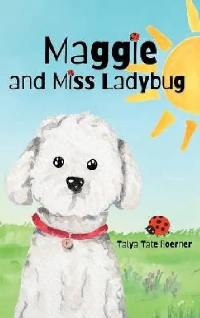 Maggie and Miss Ladybug by Talya Tate Boerner