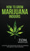 How to Grow Marijuana: Indoors - A Step-by-Step Beginner's Guide to Growing Top-Quality Weed Indoors (Volume 1) by Tom Whistler