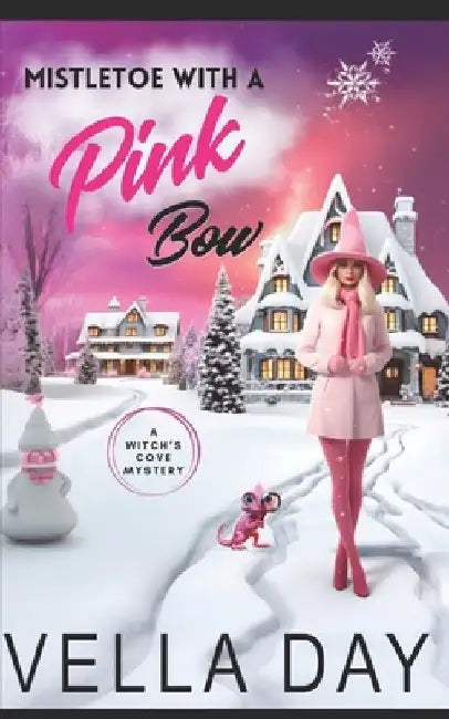 Mistletoe With a Pink Bow: A Paranormal Cozy Mystery by Vella Day