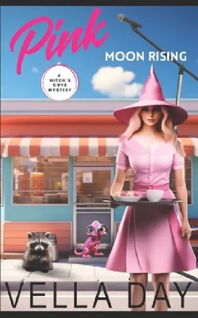 Pink Moon Rising: A Paranormal Cozy Mystery by Vella Day