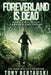 Foreverland is Dead: A Science Fiction Thriller by Tony Bertauski