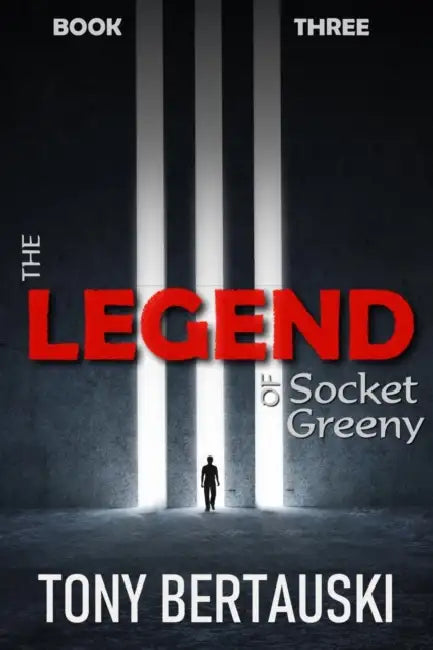 The Legend of Socket Greeny: A Science Fiction Saga by Tony Bertauski