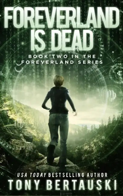 Foreverland is Dead: A Science Fiction Thriller by Tony Bertauski
