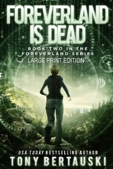 Foreverland is Dead (Large Print Edition): A Science Fiction Thriller by Tony Bertauski