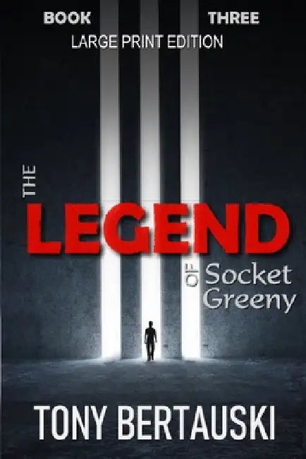 The Legend of Socket Greeny (Large Print Edition): A Science Fiction Saga by Tony Bertauski