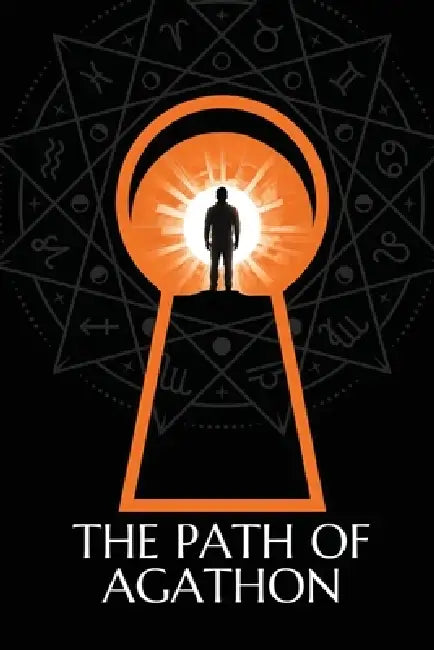 The Path of Agathon by Agathon