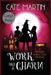 Work Like a Charm: A Witches Three Cozy Mystery by Cate Martin