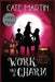 Work Like a Charm: A Witches Three Cozy Mystery by Cate Martin