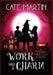 Work Like a Charm: A Witches Three Cozy Mystery by Cate Martin