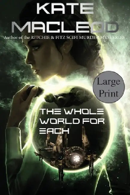 The Whole World for Each by Kate MacLeod