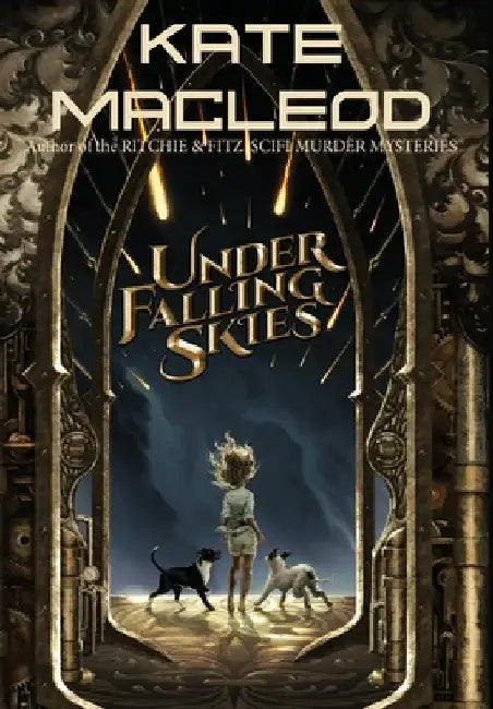 Under Falling Skies by Kate MacLeod