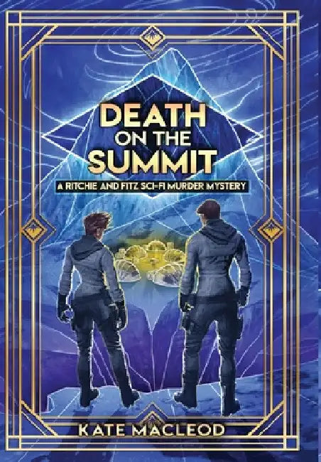 Death on the Summit: A Ritchie and Fitz Sci-Fi Murder Mystery by Kate MacLeod
