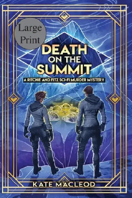 Death on the Summit: A Ritchie and Fitz Sci-Fi Murder Mystery by Kate MacLeod