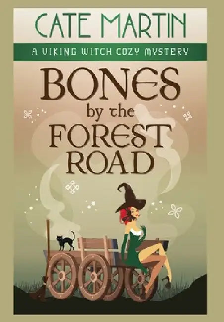 Bones by the Forest Road: A Viking Witch Cozy Mystery by Cate Martin