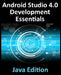 Android Studio 4.0 Development Essentials - Java Edition: Developing Android Apps Using Android Studio 4.0, Java and Android Jetpack by Neil Smyth