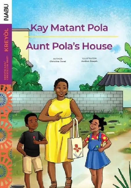 Aunt Pola's House / Kay Matant Pola by Christina Doret