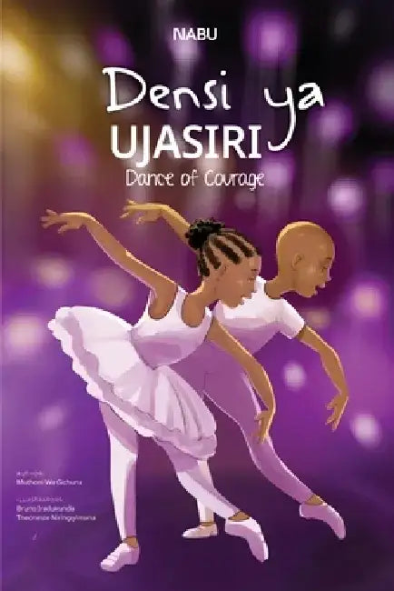 Dance of Courage by Muthoni Wa Gichuru