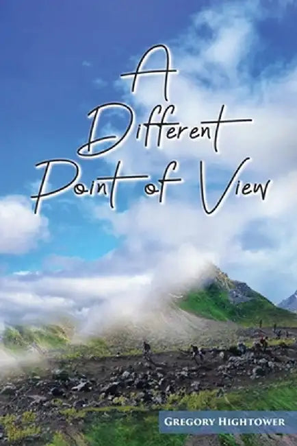 A Different Point of View by Gregory Hightower