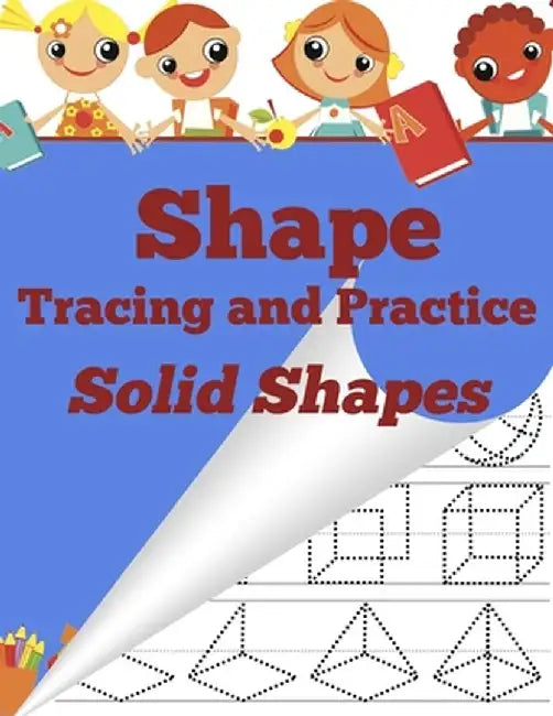 Shape Tracing and Practice: Solid Shapes by Sharon Asher