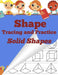 Shape Tracing and Practice: Solid Shapes by Sharon Asher