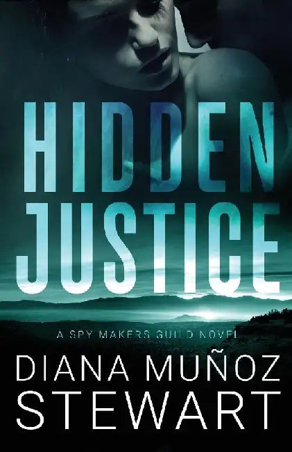 Hidden Justice by Diana Muñoz Stewart