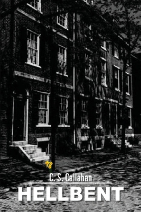 Hellbent by C. S. Callahan